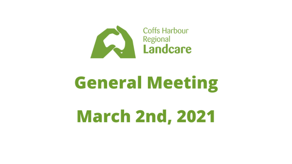 Coffs Harbour Landcare General Meeting